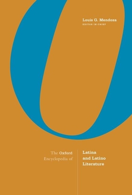 The Oxford Encyclopedia of Latina and Latino Literature