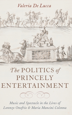 The Politics of Princely Entertainment