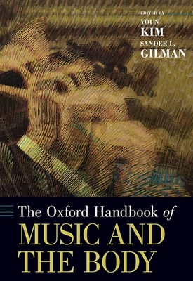 The Oxford Handbook of Music and the Body