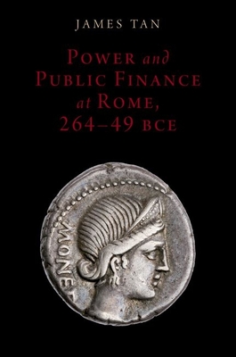 Power and Public Finance at Rome, 264-49 BCE