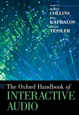 The Oxford Handbook of Interactive Audio