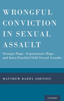 Wrongful Conviction in Sexual Assault