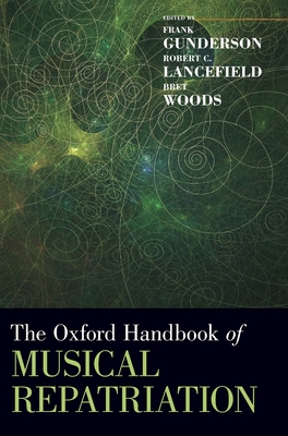 The Oxford Handbook of Musical Repatriation