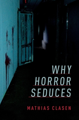 Why Horror Seduces