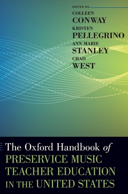 The Oxford Handbook of Preservice Music Teacher Education in the United States