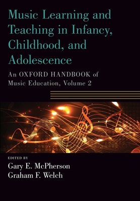 Music Learning and Teaching in Infancy, Childhood, and Adolescence