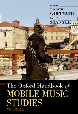 The Oxford Handbook of Mobile Music Studies, Volume 2