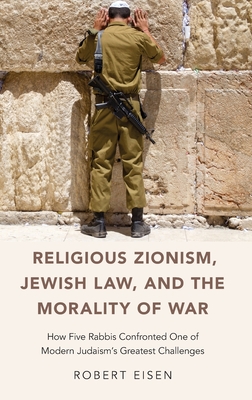 Religious Zionism, Jewish Law, and the Morality of War