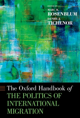 Oxford Handbook of the Politics of International Migration