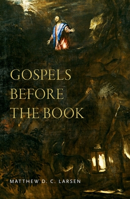 Gospels before the Book