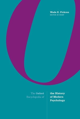 The Oxford Encyclopedia of the History of Modern Psychology