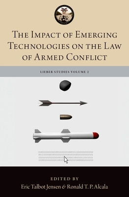 The Impact of Emerging Technologies on the Law of Armed Conflict