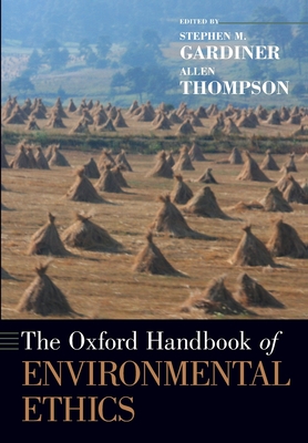 The Oxford Handbook of Environmental Ethics