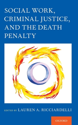 Social Work, Criminal Justice, and the Death Penalty