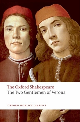 The Two Gentlemen of Verona: The Oxford Shakespeare