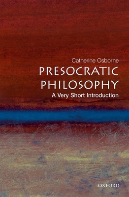 Presocratic Philosophy: A Very Short Introduction