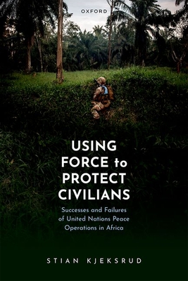 Using Force to Protect Civilians