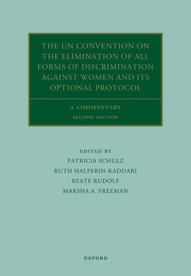 The UN Convention on the Elimination of All Forms of Discrimination Against Women and its Optional Protocol