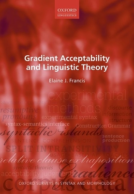 Gradient Acceptability and Linguistic Theory