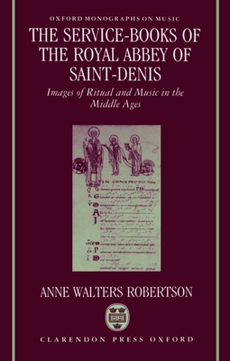 The Service-Books of the Royal Abbey of Saint-Denis