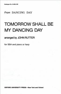 Tomorrow shall be my dancing day