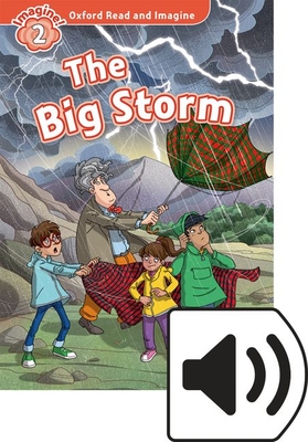 Oxford Read and Imagine: Level 2: The Big Storm Audio Pack