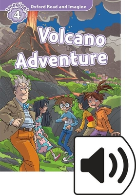 Oxford Read and Imagine: Level 4: Volcano Adventure Audio Pack