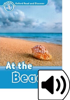 Oxford Read and Discover: Level 1: At the Beach Audio Pack