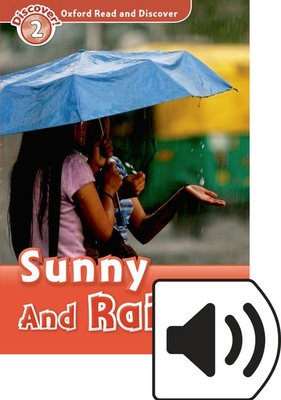 Oxford Read and Discover: Level 2: Sunny and Rainy Audio Pack