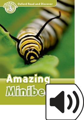 Oxford Read and Discover: Level 3: Amazing Minibeasts Audio Pack