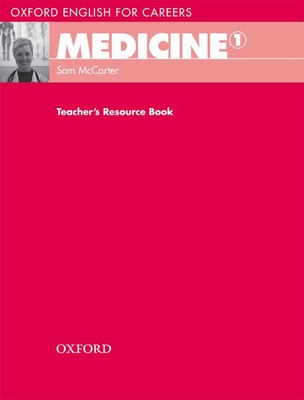 Oxford English for Careers: Medicine 1: Teacher's Resource Book