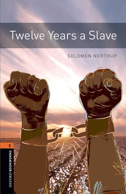 Oxford Bookworms Library: Level 2: Twelve Years a Slave Audio Pack