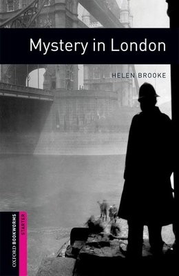 Oxford Bookworms Library: Starter Level:: Mystery in London