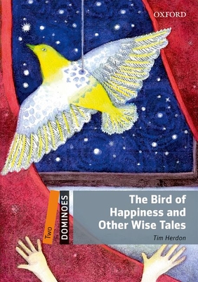 Dominoes: Two: The Bird of Happiness and Other Wise Tales