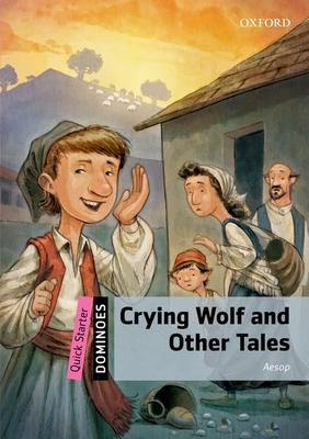 Dominoes: Quick Starter: Crying Wolf and Other Tales