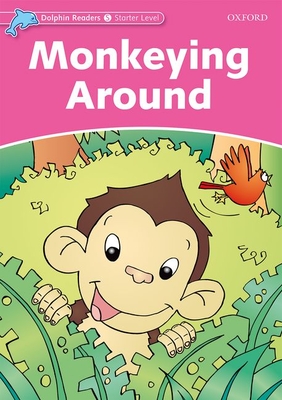 Dolphin Readers Starter Level: Monkeying Around