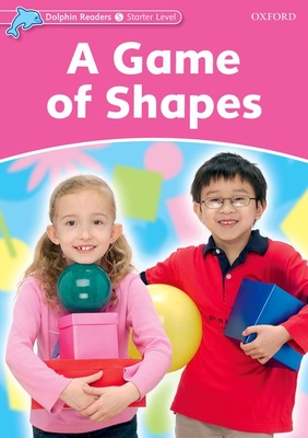 Dolphin Readers Starter Level: A Game of Shapes