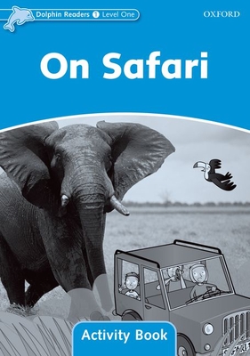 Dolphin Readers Level 1: On Safari Activity Book