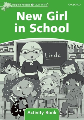 Dolphin Readers Level 3: New Girl in School Activity Book