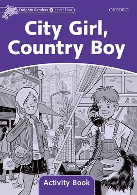 Dolphin Readers Level 4: City Girl, Country Boy Activity Book