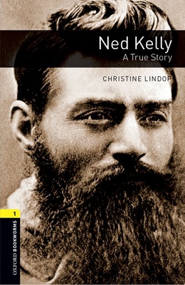 Oxford Bookworms Library: Level 1: Ned Kelly: A True Story Audio Pack