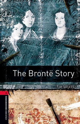 Oxford Bookworms Library: Level 3:: The Bronte Story Audio Pack