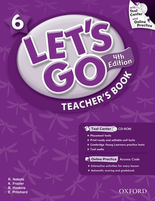 Let's Go: 6: Teacher's Book With Test Center Pack