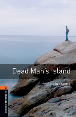 Oxford Bookworms Library: Level 2:: Dead Man's Island