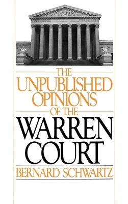 The Unpublished Opinions of the Warren Court