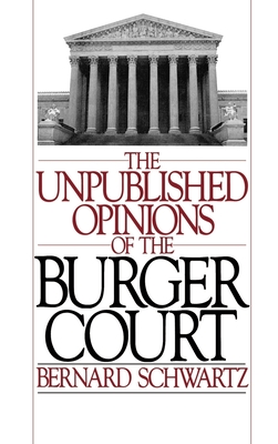 The Unpublished Opinions of the Burger Court