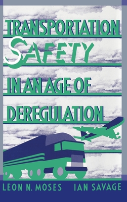 Transportation Safety in an Age of Deregulation