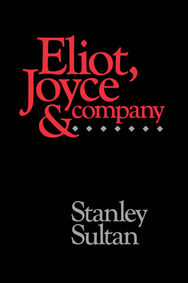 Eliot, Joyce and Company