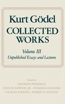 Kurt Goedel: Collected Works: Volume III