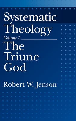 Systematic Theology: Volume 1: The Triune God